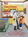No Vaccines For Me!  by Kathleen Dunkelberger